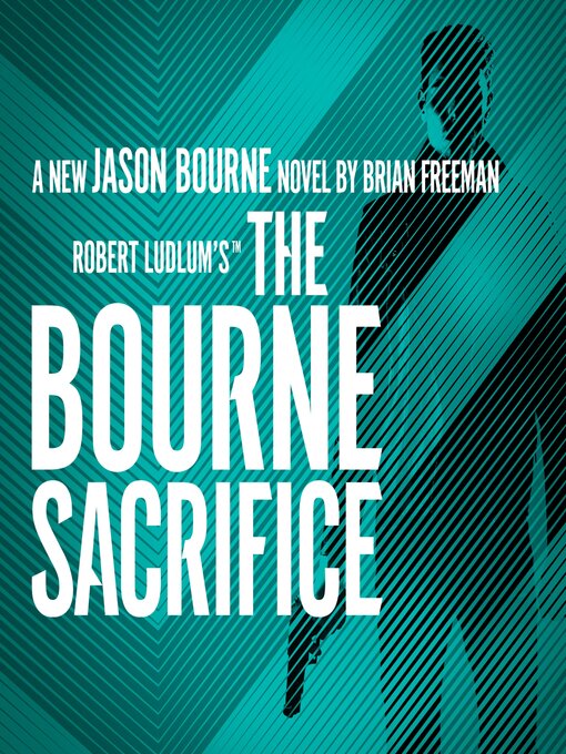 Title details for The Bourne Sacrifice by Brian Freeman - Available